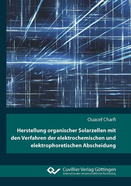 Herstellung organischer Solarzellen mit den Verfahren der elektrochemischen und elektrophoretischen Abscheidung - 