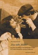 Cover-Bild zum Titel ',Das süße Mädel' zwischen Sozialfigur und Weiblichkeitstypus bei Arthur Schnitzler und Else Feldmann' von 'Julia Maria Breidel'