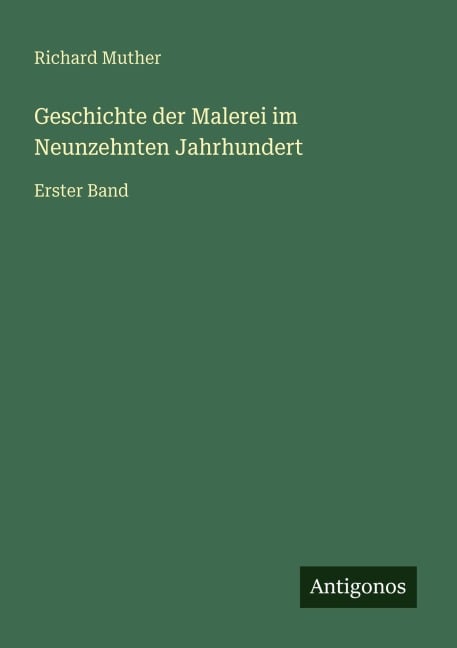 Geschichte der Malerei im Neunzehnten Jahrhundert - Richard Muther