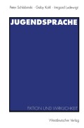 Cover-Bild zum Titel 'Jugendsprache' von 'Peter Schlobinski, Gaby Kohl, Irmgard Ludewigt'