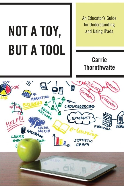 Not a Toy, but a Tool - Carrie Thornthwaite