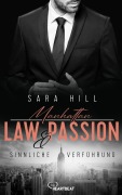 Cover-Bild zum Titel 'Manhattan Law & Passion - Sinnliche Verführung' von 'Sara Hill'