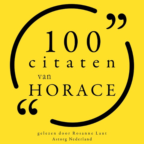 100 citaten van Horace - Horace