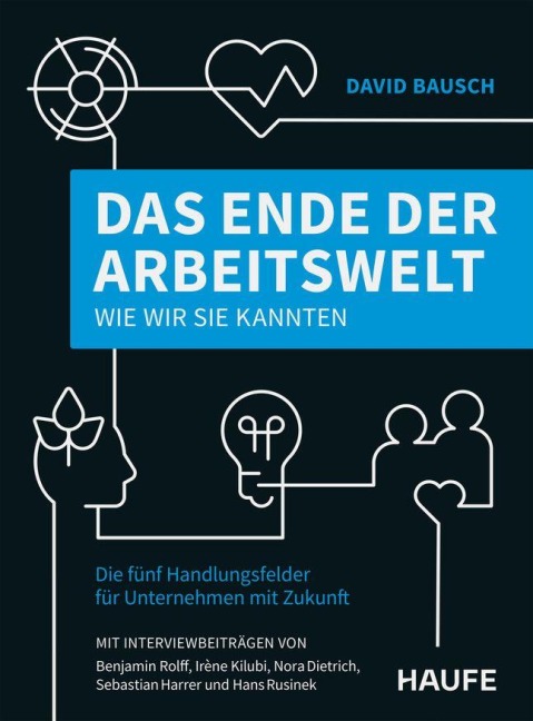 Das Ende der Arbeitswelt, wie wir sie kannten - David Bausch