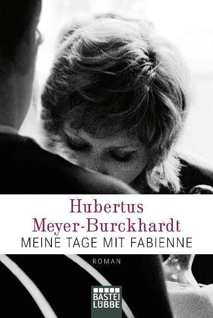 Meine Tage mit Fabienne - Hubertus Meyer-Burckhardt