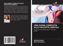 Cover-Bild zum Titel 'UNA GUIDA COMPLETA ALLE FACCETTE DENTALI' von 'Mallika Banati, Ekta Choudhary'