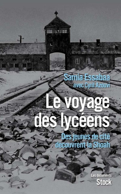 Le voyage des lycéens - Samia Essabaa, Cyril Azouvi