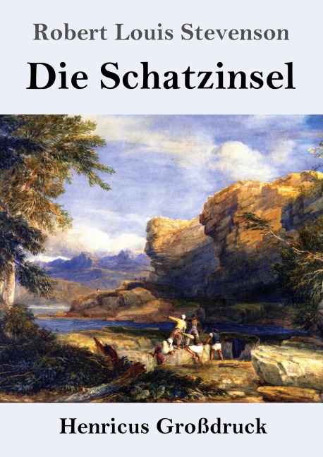 Die Schatzinsel (Großdruck) - Robert Louis Stevenson