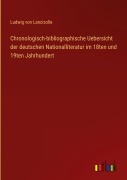 Cover-Bild zum Titel 'Chronologisch-bibliographische Uebersicht der deutschen Nationalliteratur im 18ten und 19ten Jahrhundert' von 'Ludwig Von Lancizolle'