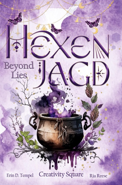 Hexenjagd: Beyond Lies - Creativity Square, Ria Reese, Erin D. Tempel