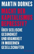 Macht der Kapitalismus depressiv? - Martin Dornes
