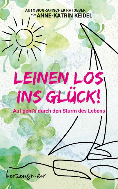 Leinen los ins Glück! - Anne-Katrin Keidel