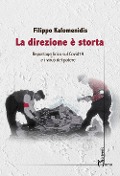 Cover-Bild zum Titel 'La direzione è storta' von 'Filippo Kalomenìdis'