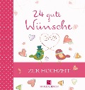 24 gute Wünsche - Martina Jung