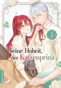 Cover-Bild zum Titel 'Seine Hoheit, der Katzenprinz 02' von 'Oto Nagatsuki, Himako Neko'