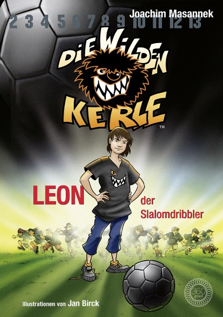 DWK Die Wilden Kerle - Leon, der Slalomdribbler (Buch 1 der Bestsellerserie Die Wilden Fußballkerle) - Joachim Masannek
