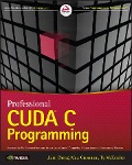 Cover-Bild zum Titel 'Professional CUDA C Programming' von 'John Cheng, Ty Mckercher, Max Grossman'