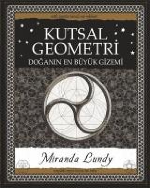 Kutsal Geometri - Doganin En Büyük Gizemi - Miranda Lundy