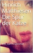 Cover-Bild zum Titel 'Die Spur der Katze' von 'Hinrich Matthiesen'