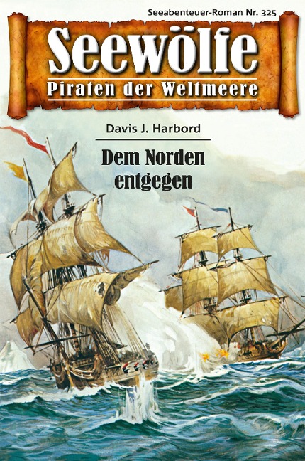 Seewölfe - Piraten der Weltmeere 325 - Davis J. Harbord
