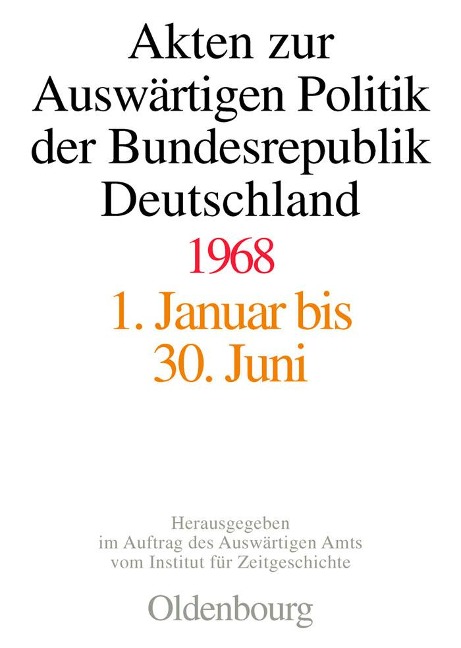 Akten zur Auswärtigen Politik der Bundesrepublik Deutschland 1968 - 