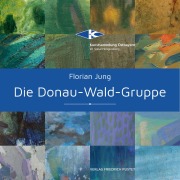 Cover-Bild zum Titel 'Die Donau-Wald-Gruppe' von 'Florian Jung'
