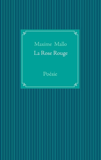 La Rose Rouge - Maxime Mallo