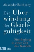 Cover-Bild zum Titel 'Die Überwindung der Gleichgültigkeit' von 'Alexander Batthyány'