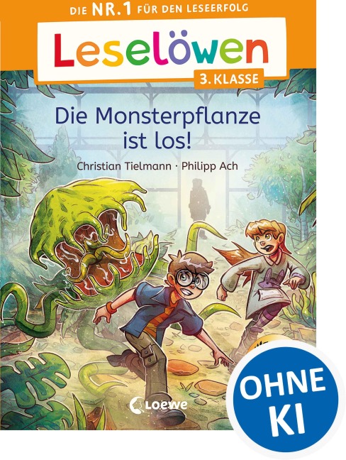 Leselöwen 3. Klasse - Die Monsterpflanze ist los! - Christian Tielmann