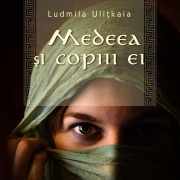 Cover-Bild zum Titel 'Medeea ¿i copiii ei' von 'Ludmila Uli¿kaia'