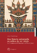 Cover-Bild zum Titel 'Une théorie universelle au milieu du XIXe siècle. La Grammar of Ornament d'Owen Jones' von 'Ariane Varela Braga'