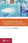 Cover-Bild zum Titel 'Schlüsselworte der christlichen Botschaft' von 'Augustin Schmied'