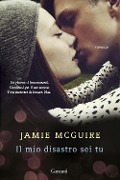 Cover-Bild zum Titel 'Il mio disastro sei tu' von 'Jamie Mcguire'