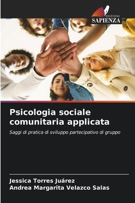 Psicologia sociale comunitaria applicata - Jessica Torres Juárez, Andrea Margarita Velazco Salas