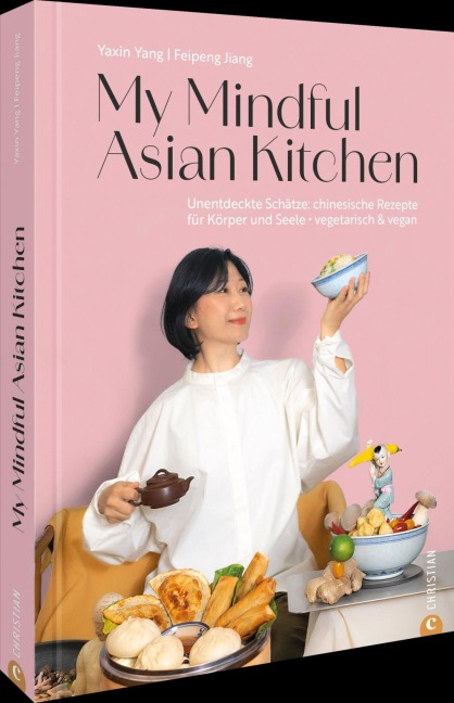 My Mindful Asian Kitchen - Yaxin Yang, Feipeng Jiang
