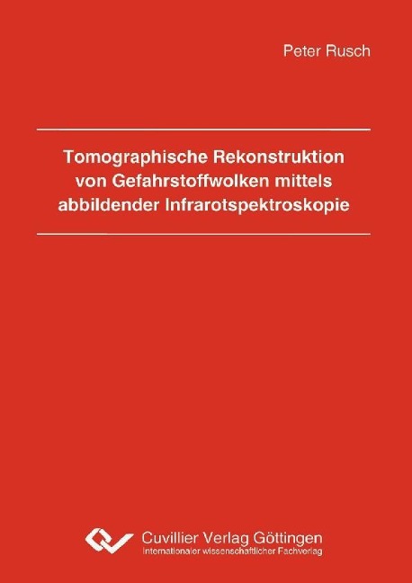 Tomographische Rekonstruktion von Gefahrstoffwolken mittels abbildender Infrarotspektroskopie - 