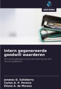 Cover-Bild zum Titel 'Intern gegenereerde goodwill waarderen' von 'Jonatas D. Sallaberry, Carlos A. P. Pereira, Eliene A. de Moraes'