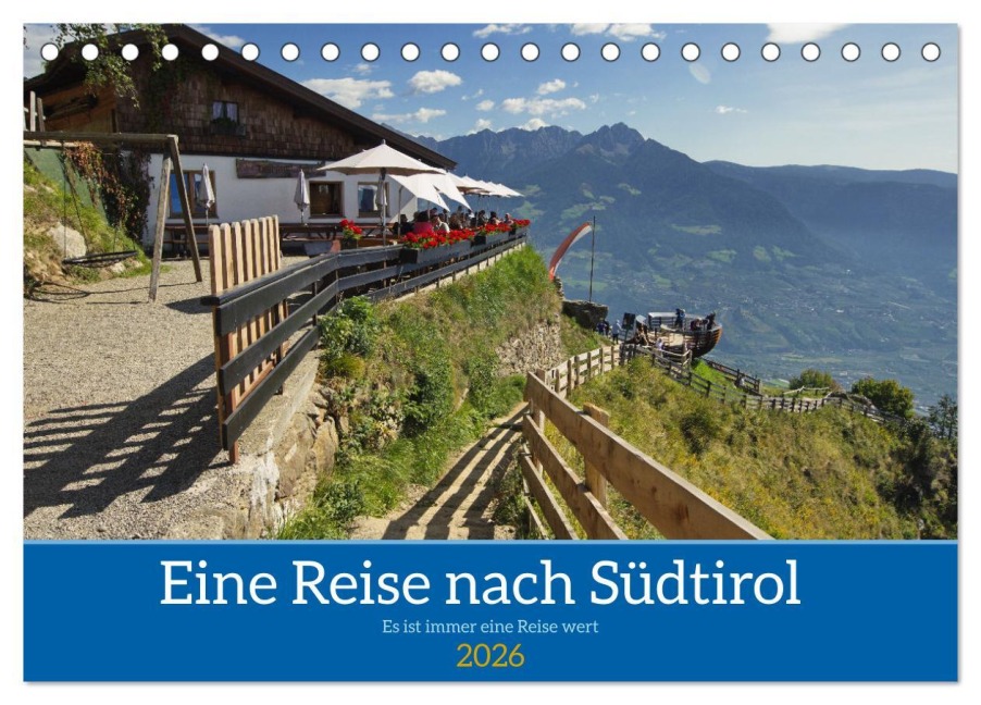 Eine Reise nach Südtirol - Es ist immer eine Reise wert (Tischkalender 2026 DIN A5 quer), CALVENDO Monatskalender - Reinhard Balzerek