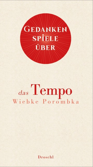 Gedankenspiele über das Tempo - Wiebke Porombka