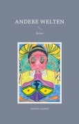 Cover-Bild zum Titel 'Andere Welten' von 'Stefanie Goedeke'
