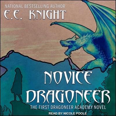 Novice Dragoneer Lib/E - E. E. Knight