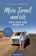 Cover-Bild zum Titel 'Mein Israel und ich - entlang der Road 90' von 'Nicola Albrecht'