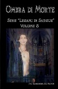 Ombra di Morte: Legami di Sangue - Volume 8 - Amy Blankenship