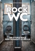 Rock wc. 200 storie rock per i momenti di relax - Giovanni Rossi