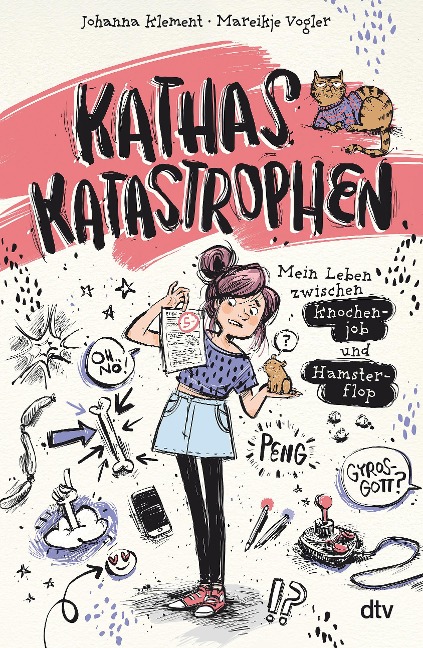 Kathas Katastrophen - Mein Leben zwischen Knochenjob und Hamsterflop - Johanna Klement