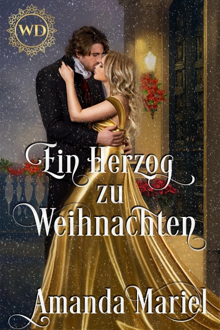 Ein Herzog zu Weihnachten (Schicksalhafte Schurken, #7) - Amanda Mariel