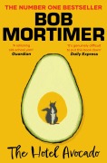 Cover-Bild zum Titel 'The Hotel Avocado' von 'Bob Mortimer'