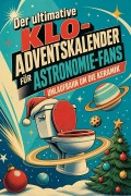 Cover-Bild zum Titel 'Der ultimative Klo-Adventskalender für Astronomie-Fans' von 'Emilia Möller'