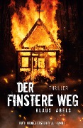 Cover-Bild zum Titel 'Der finstere Weg' von 'Klaus Abels'
