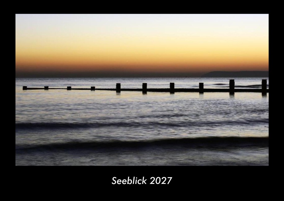 Seeblick 2027 Fotokalender DIN A3 - Tobias Becker